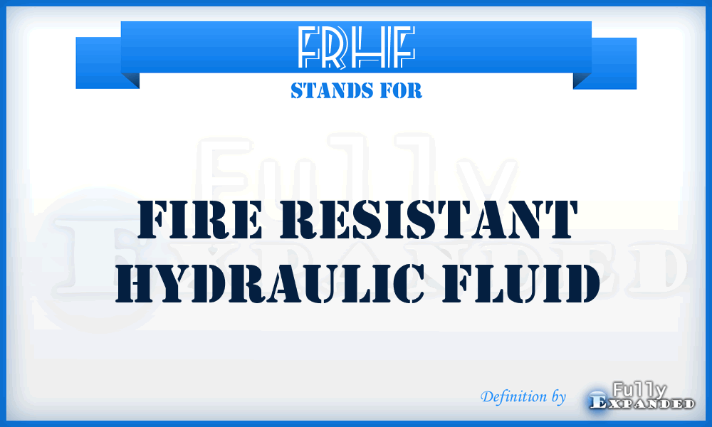 FRHF - Fire Resistant Hydraulic Fluid