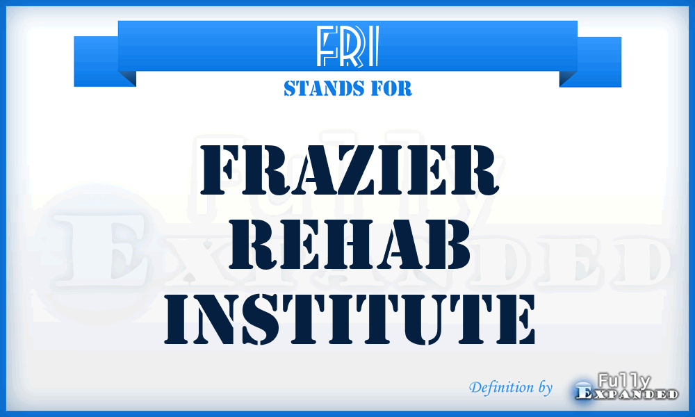 FRI - Frazier Rehab Institute