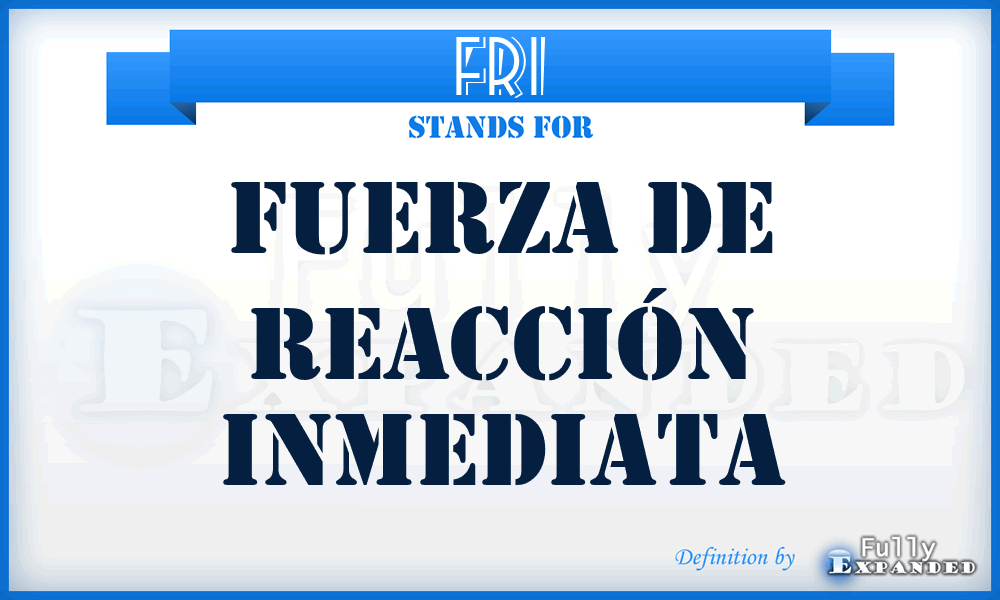 FRI - Fuerza de Reacción Inmediata