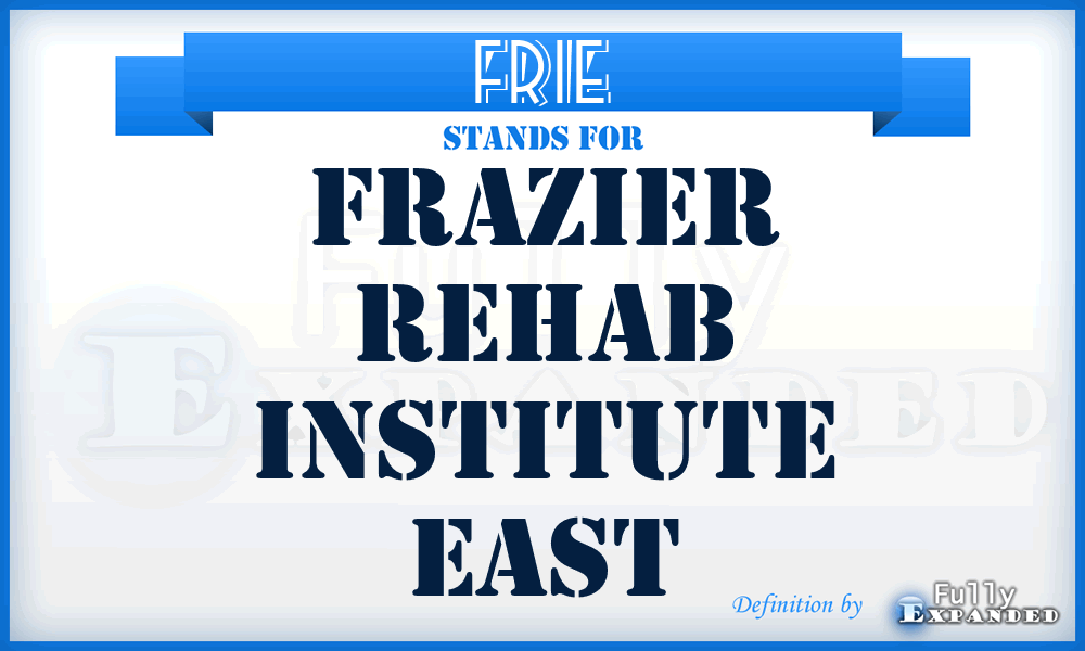 FRIE - Frazier Rehab Institute East