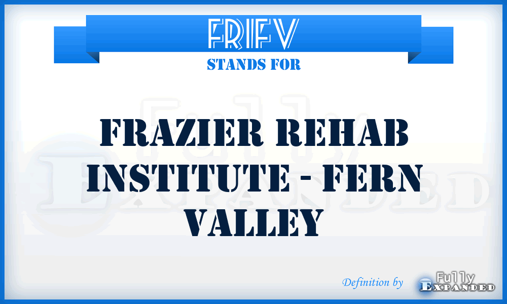 FRIFV - Frazier Rehab Institute - Fern Valley