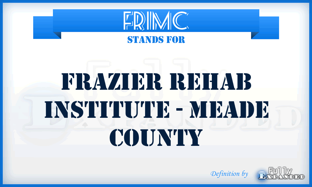 FRIMC - Frazier Rehab Institute - Meade County