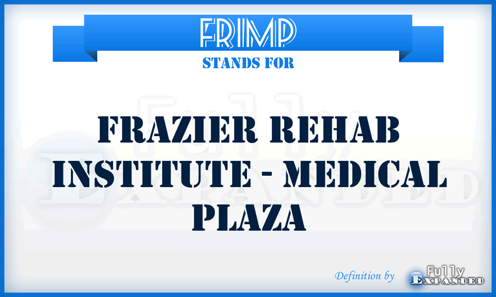 FRIMP - Frazier Rehab Institute - Medical Plaza