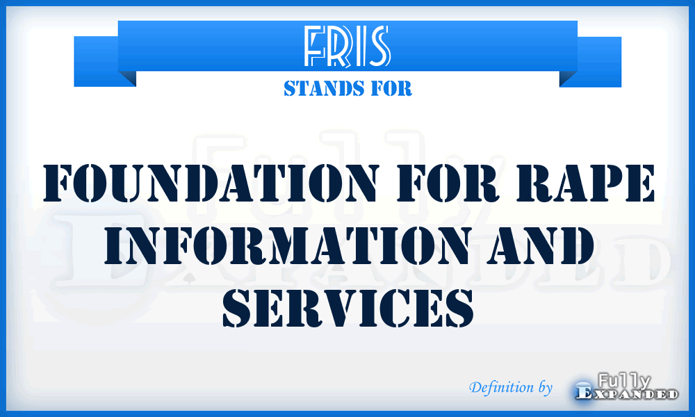 FRIS - Foundation for Rape Information and Services