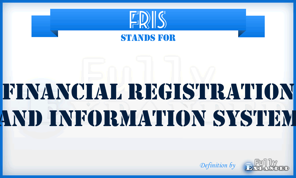 FRIS - Financial Registration and Information System