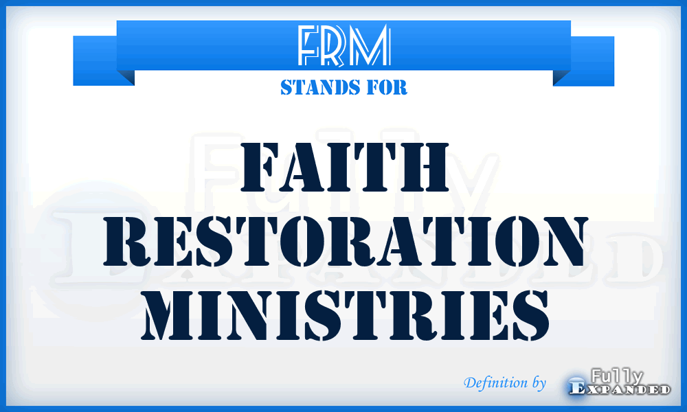 FRM - Faith Restoration Ministries