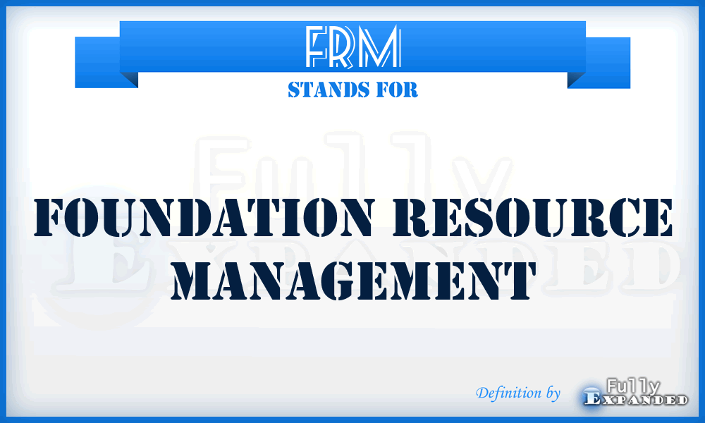 FRM - Foundation Resource Management