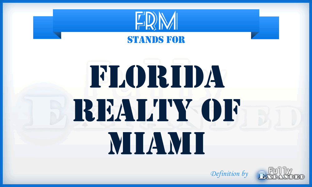 FRM - Florida Realty of Miami