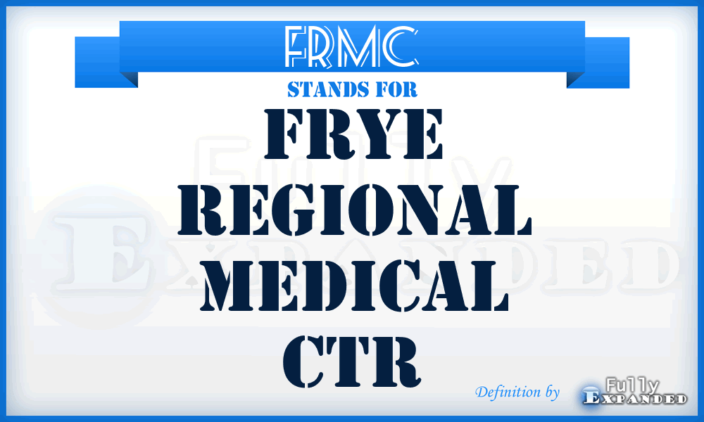 FRMC - Frye Regional Medical Ctr