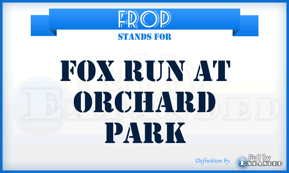 FROP - Fox Run at Orchard Park