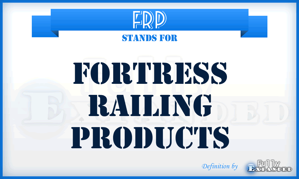 FRP - Fortress Railing Products