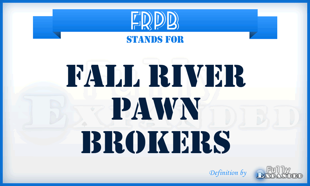 FRPB - Fall River Pawn Brokers