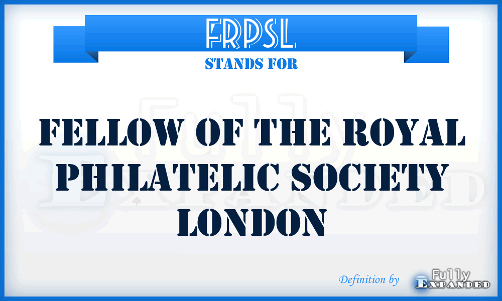 FRPSL - Fellow of the Royal Philatelic Society London