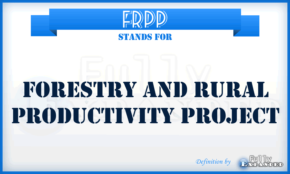 FRPP - Forestry and Rural Productivity Project