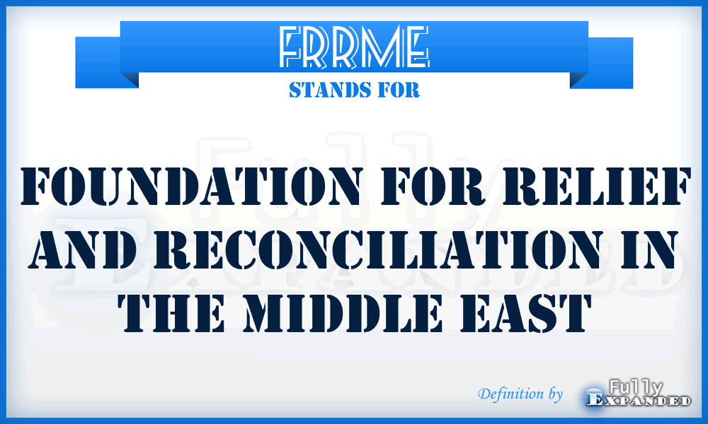 FRRME - Foundation for Relief and Reconciliation in the Middle East