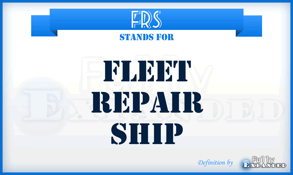 FRS - Fleet Repair Ship
