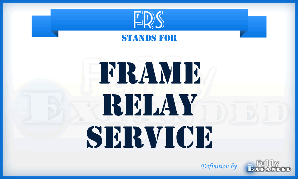 FRS - Frame Relay Service
