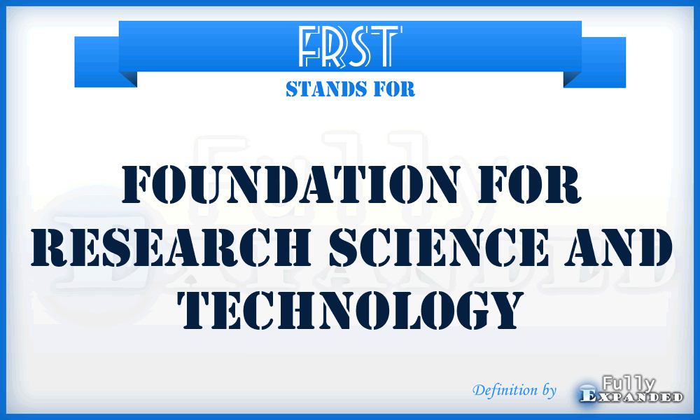 FRST - Foundation for Research Science and Technology