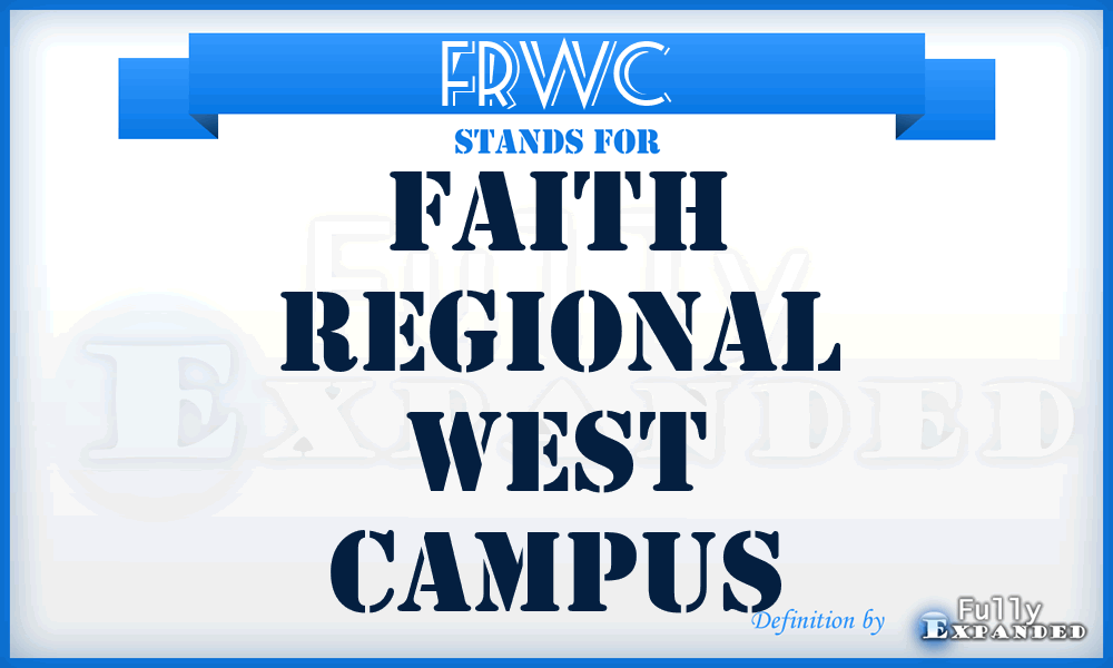 FRWC - Faith Regional West Campus