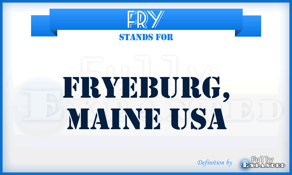 FRY - Fryeburg, Maine USA