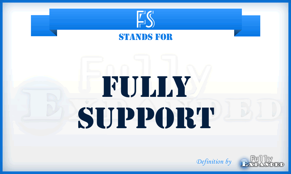 FS - Fully Support