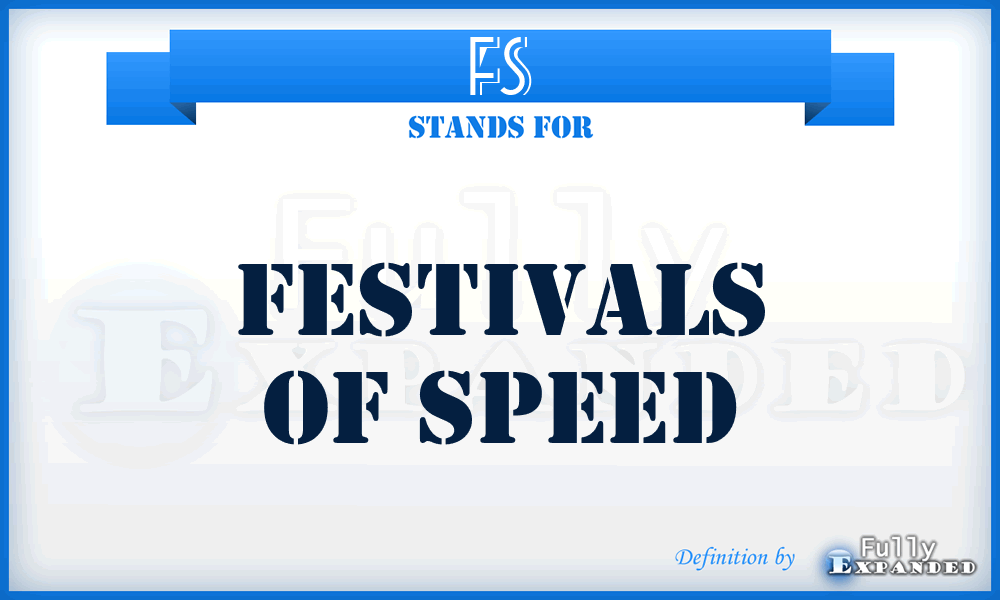 FS - Festivals of Speed