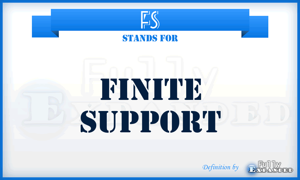 FS - Finite Support