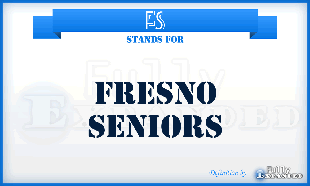 FS - Fresno Seniors