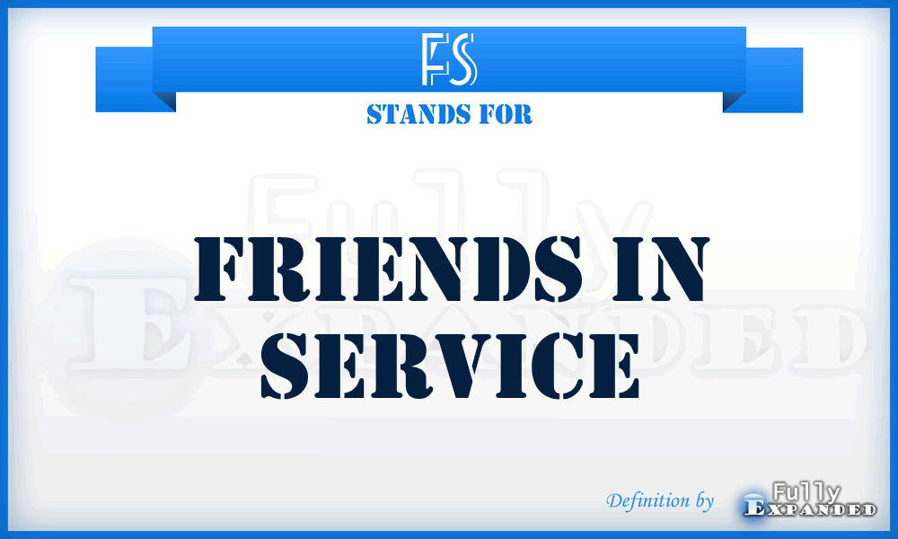FS - Friends in Service
