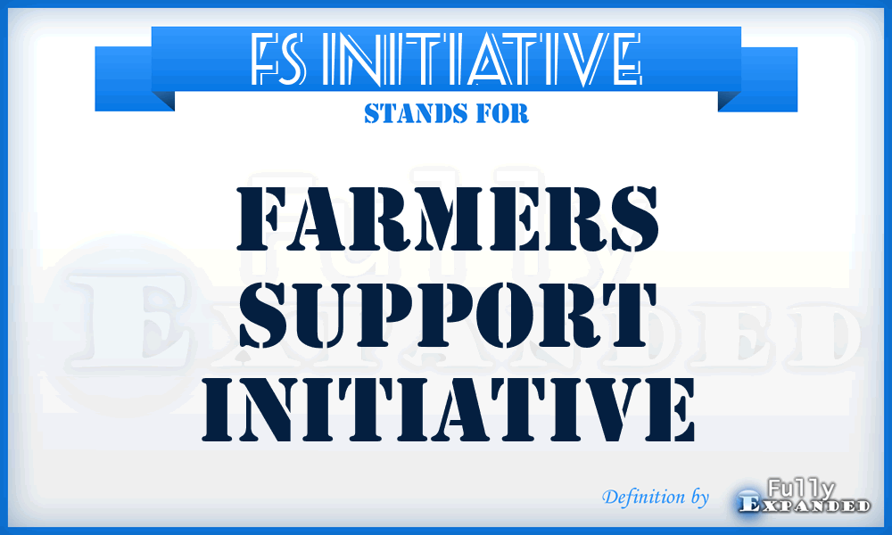 FS INITIATIVE - Farmers Support Initiative