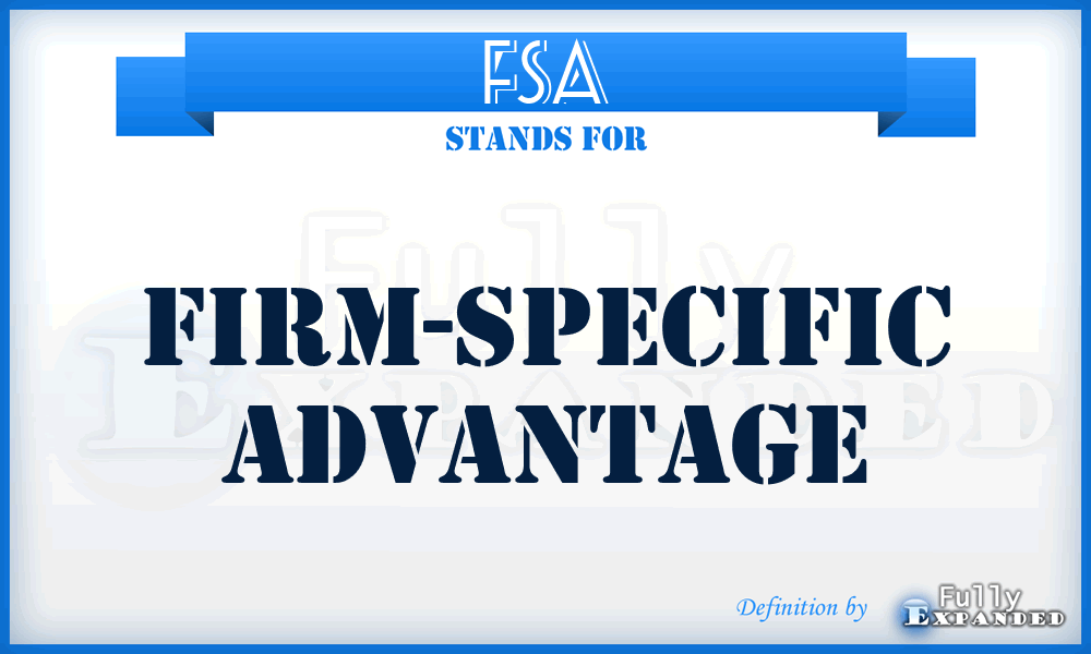 FSA - Firm-Specific Advantage