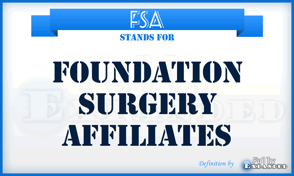 FSA - Foundation Surgery Affiliates