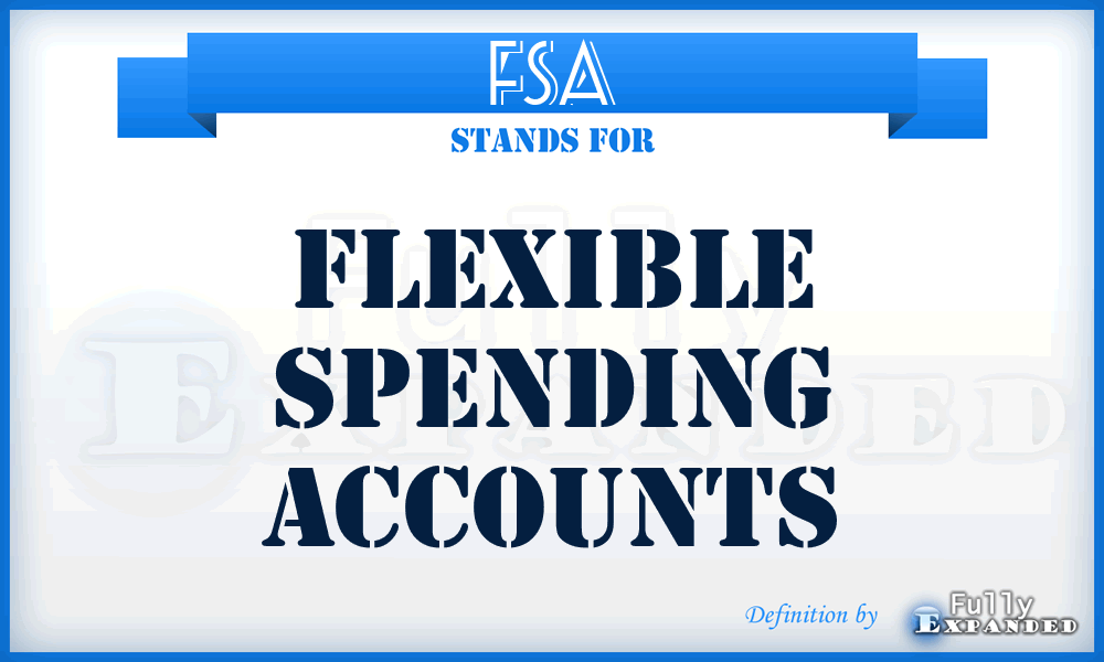 FSA - Flexible Spending Accounts