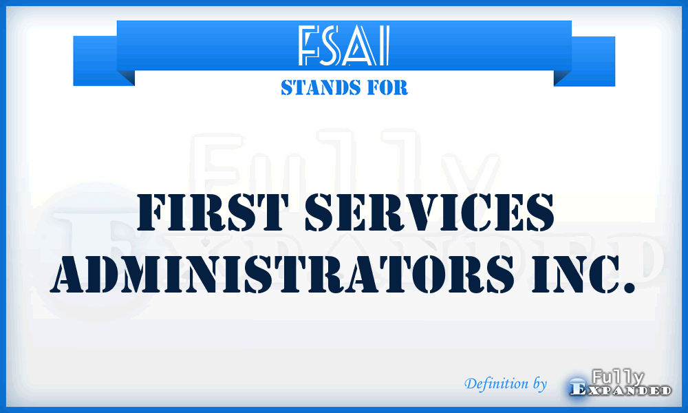 FSAI - First Services Administrators Inc.