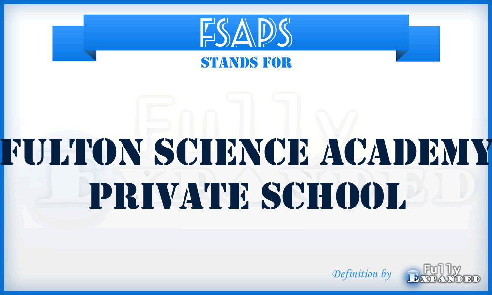FSAPS - Fulton Science Academy Private School