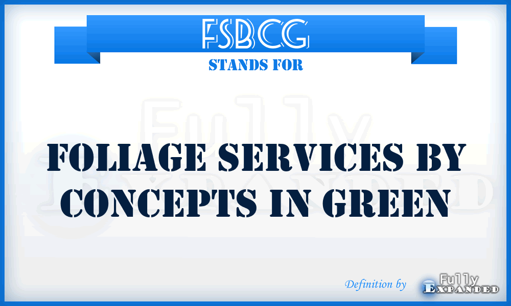 FSBCG - Foliage Services By Concepts in Green