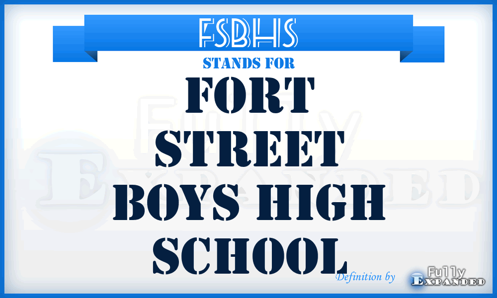 FSBHS - Fort Street Boys High School