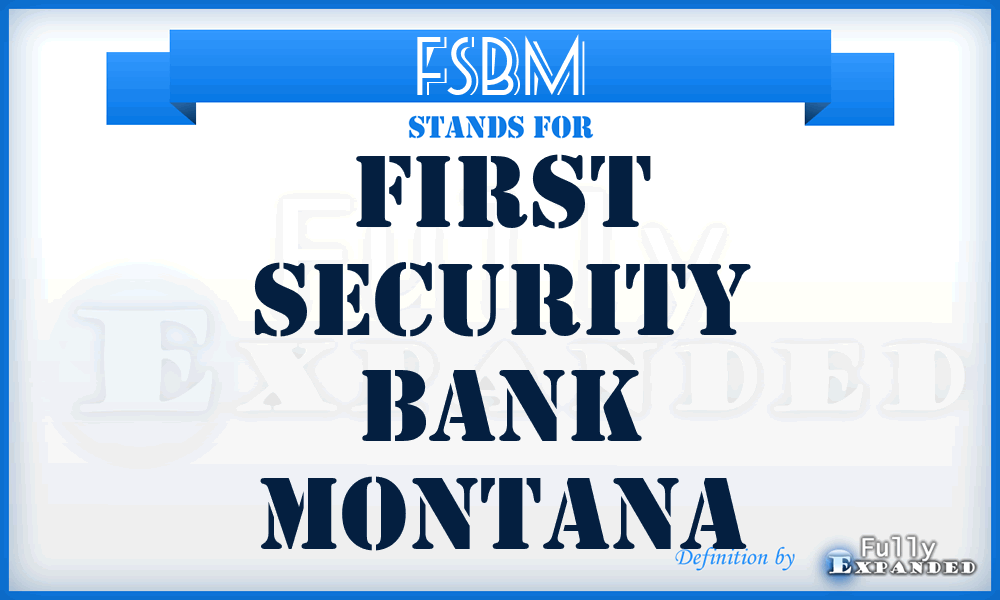 FSBM - First Security Bank Montana