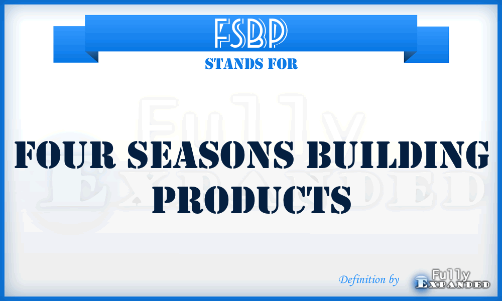 FSBP - Four Seasons Building Products