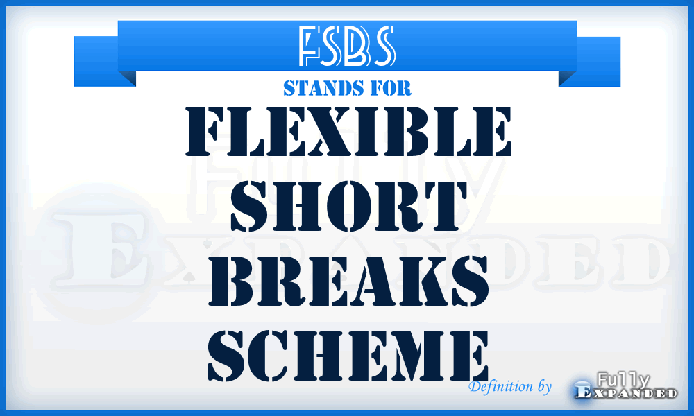 FSBS - Flexible Short Breaks Scheme