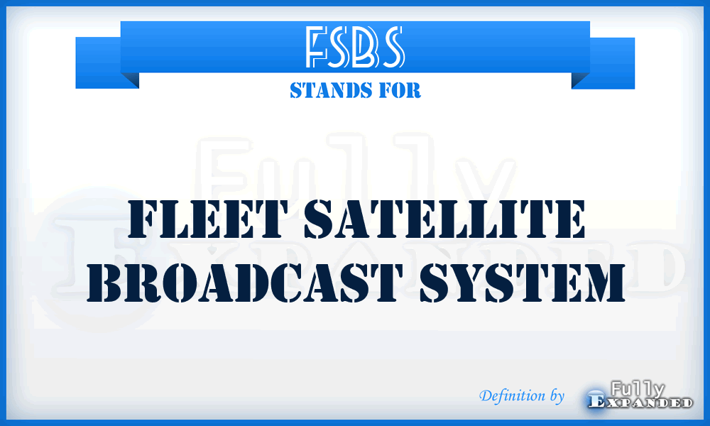 FSBS - fleet satellite broadcast system