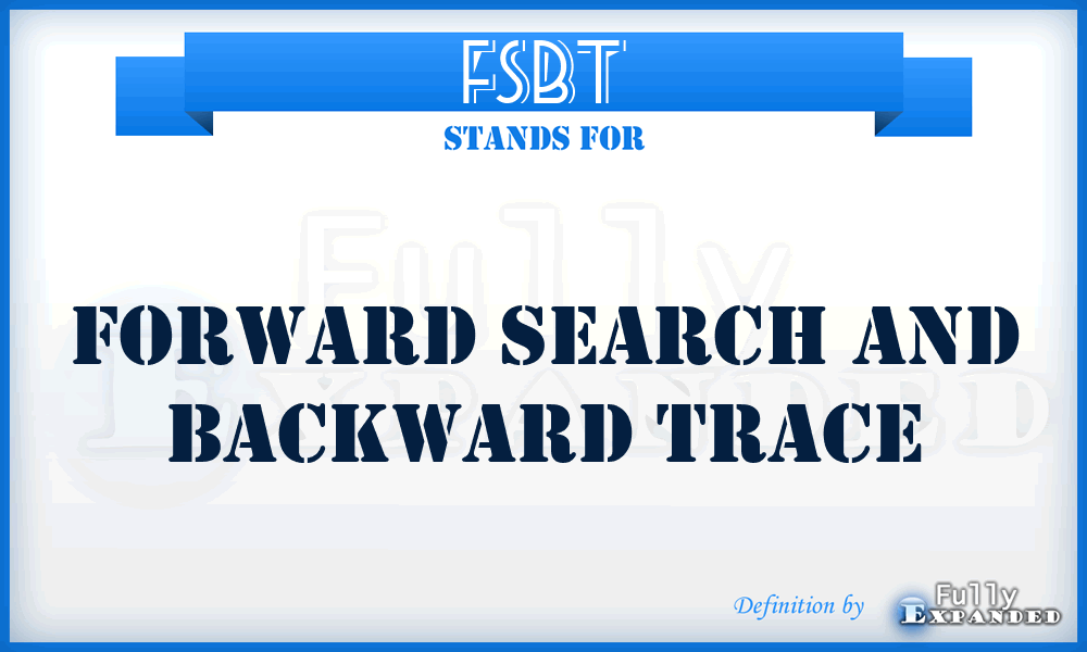 FSBT - Forward Search and Backward Trace