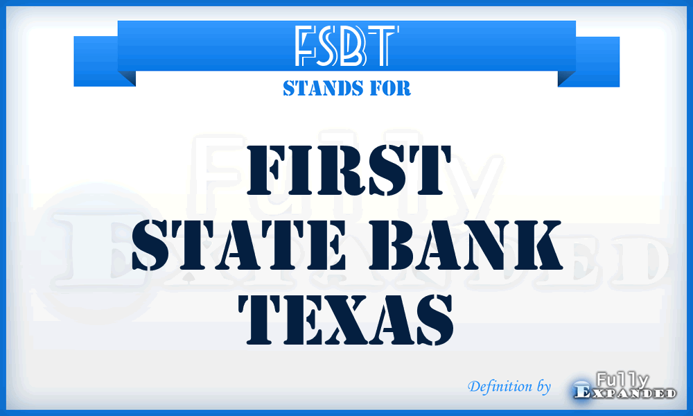 FSBT - First State Bank Texas