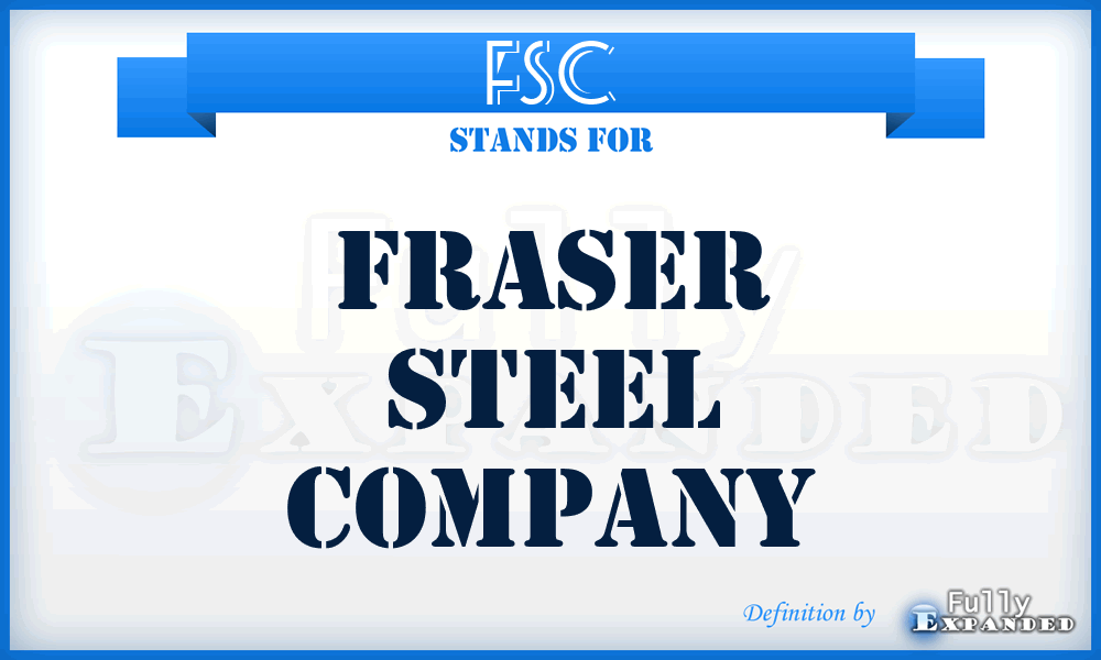 FSC - Fraser Steel Company