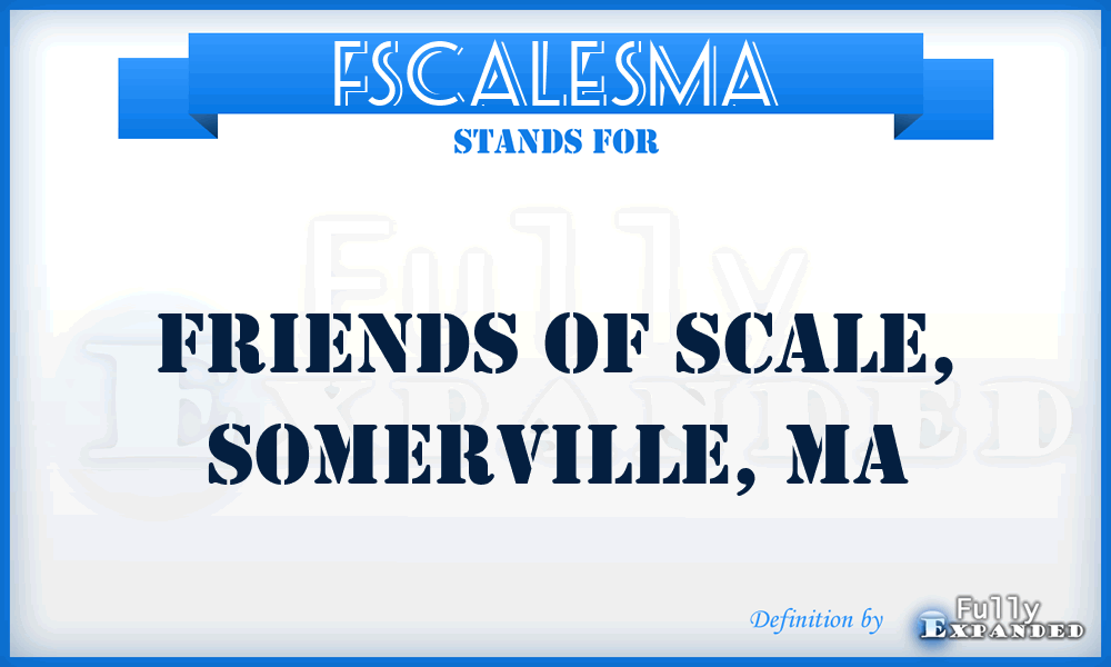 FSCALESMA - Friends of SCALE, Somerville, MA