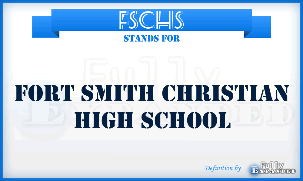 FSCHS - Fort Smith Christian High School