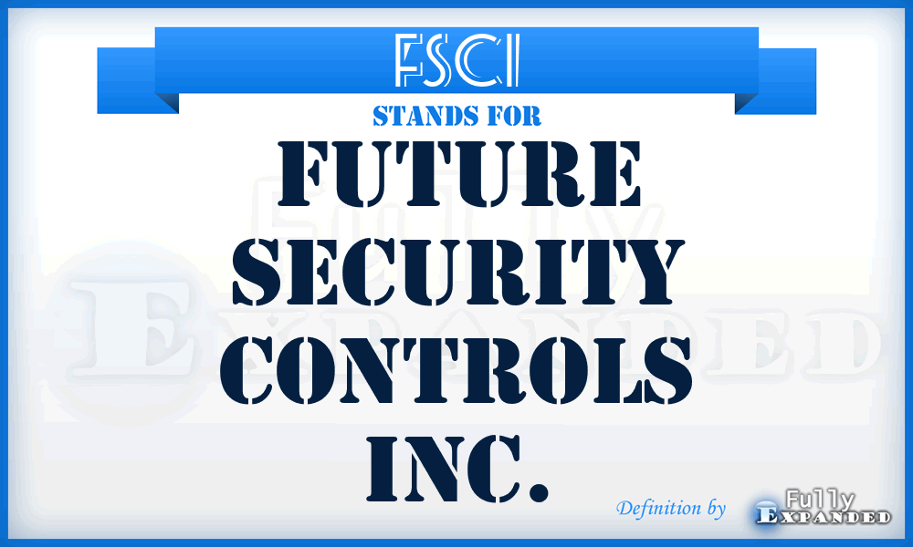 FSCI - Future Security Controls Inc.