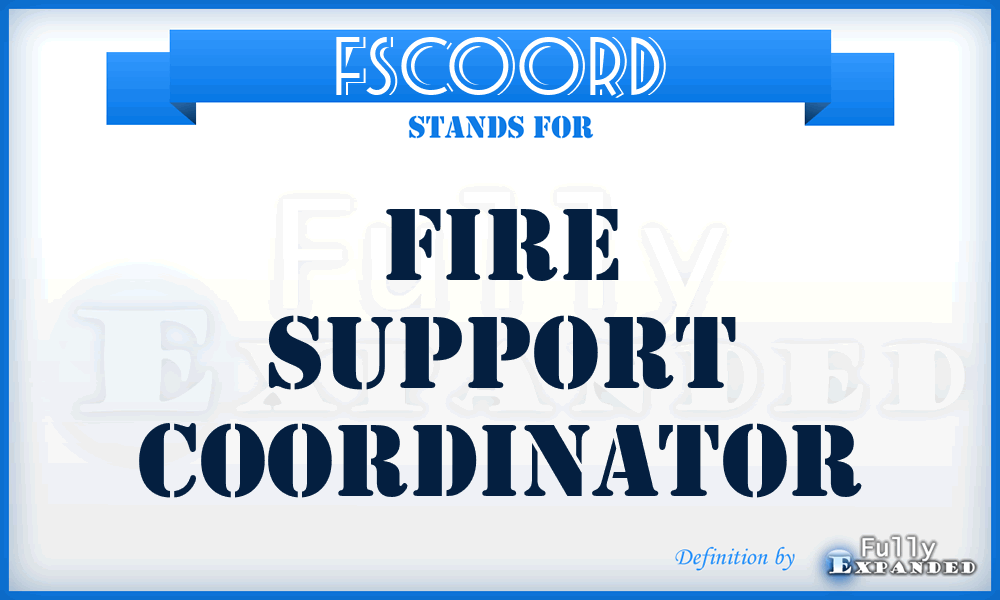 FSCOORD - fire support coordinator