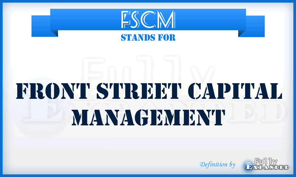 FSCM - Front Street Capital Management