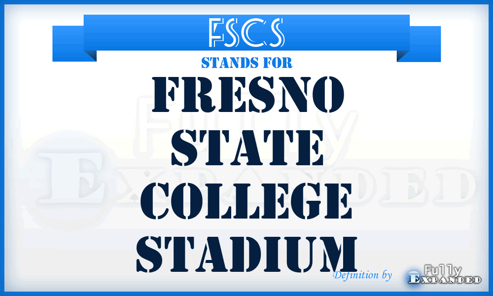 FSCS - Fresno State College Stadium